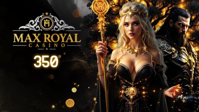maxroyalcasino-350