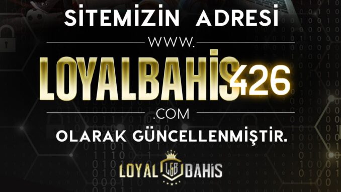 Loyalbahis426