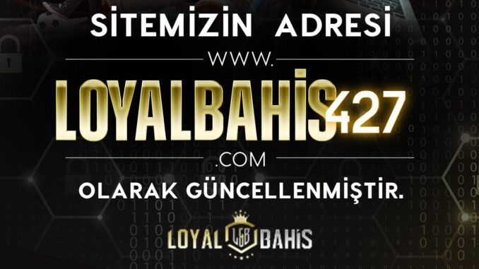 Loyalbahis427