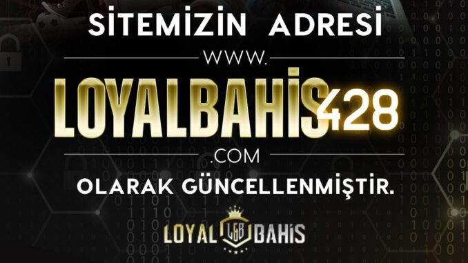 Loyalbahis428