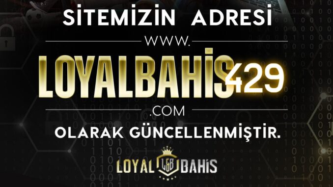 Loyalbahis429