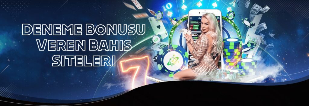Deneme bonusu veren bahis siteleri