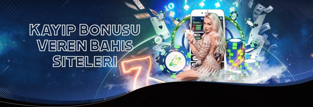 Kayıp bonusu veren bahis siteleri